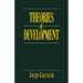 Theories of Development: Capitalism, Colonialism and Dependency