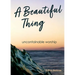 A Beautiful Thing: Uncontainable Worship
