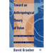 Toward an Anthropological Theory of Value: The False Coin of Our Own Dreams
