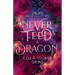 Never Feed a Dragon