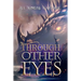 Through Other Eyes: 30 short stories to bring you beyond the realm of human experience