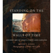 Standing on the Walls of Time: Ancient Art of Utah's Cliffs and Canyons