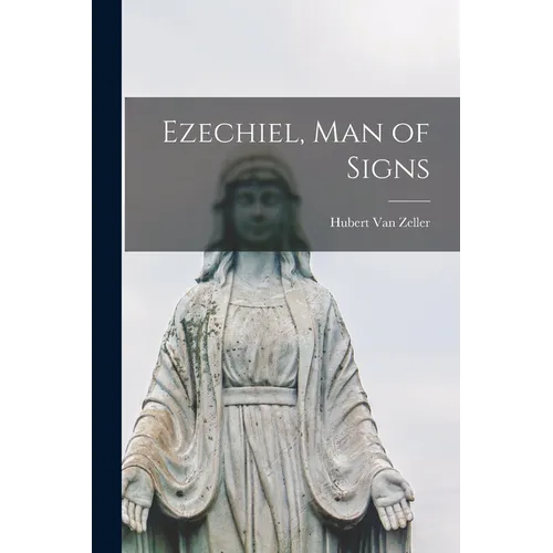 Ezechiel, Man of Signs