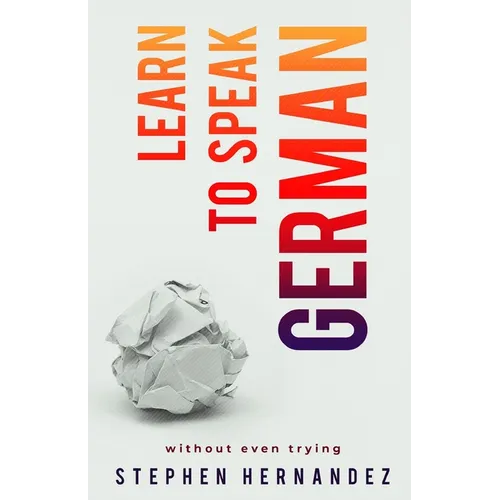 Learn to speak German: without even trying