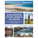 Exploring Scotland's Islands: A Guide to Their Landscape, History, Culture and Nature