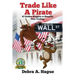 Trade Like a Pirate: 67 Golden Nuggets To Simplify Your Trading
