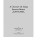 A Glossary of Slang Persian Words