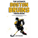 The Ultimate Boston Bruins Trivia Book: A Collection of Amazing Trivia Quizzes and Fun Facts for Die-Hard Bruins Fans!