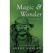 Magic & Wonder: Anthology 1