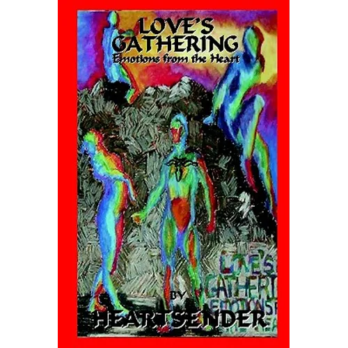 Love's Gathering: Emotions from the Heart