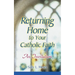 Returning Home to Your Catholic Faith: An Invitation