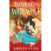 Wishing for a Werewolf: A Cozy Fantasy Romance