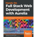 Hands-On Full Stack Web Development with Aurelia