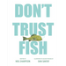 Don't Trust Fish
