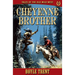 Cheyenne Brother: Tales of the Old Wild West - Book 10