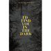 I'd Find You In The Dark: Spicy MM Romance/Thriller