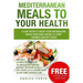 Mediterranean Meals to Your Health: 10-Day Detox to Reset Your Metabolism, Reach Your Ideal Weight & Start Craving Healthy Foods
