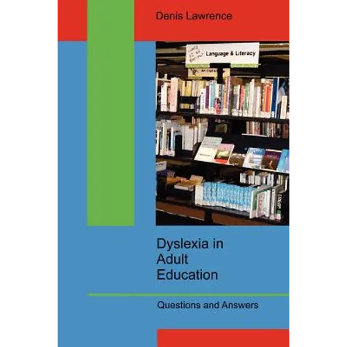 Dyslexia in Adult Education: Questions and Answers