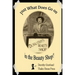 Just What Does Go on in the Beauty Shop?: Hair-Raising Tales from an Iowa Beauty Shop
