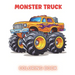 Monster Truck Coloring Book: 100+ High-Quality and Unique Coloring Pages For All Fans