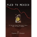 Fled to Mexico: If No One Knows They Were There Then It Didn't Happen