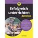 Erfolgreich unterrichten für Dummies