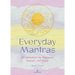 Everyday Mantras: 365 Affirmations for Happiness, Strength, and Peace