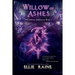 Willow of Ashes: YA Dark Fantasy Adventure