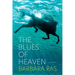 The Blues of Heaven: Poems