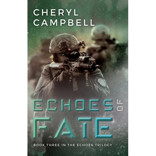Echoes of Fate: Book Three in the Echoes Trilogy