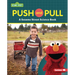 Push and Pull: A Sesame Street (R) Science Book