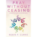 Pray Without Ceasing: Essays and Godwinks