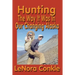 Hunting the Way it Was: The Way It Was In Our Changing Alaska