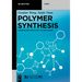 Polymer Synthesis: Modern Methods and Technologies