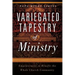 Variegated Tapestry of Ministry