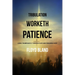 Tribulation Worketh Patience: Living Triumphantly Through Faith and Enduring Hope