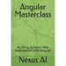 Angular Masterclass: Building Dynamic Web Applications with Angular