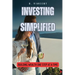 Investing Simplified: Building Wealth One Step at a Time