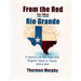 From the Red to the Rio Grande: A History of the Free Will Baptist in Texas