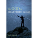 The God of Shattered Glass