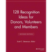 128 Recognition Ideas for Donors, Volunteers and Members