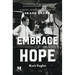 The Embrace of Hope: A Novel Based on the Life of Frank Capra