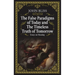 The False Paradigms of Today and the Timeless Truth of Tomorrow: Essays on Meaning