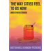 The Way Cities Feel to Us Now: and other stories
