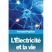 L'Électricité et la vie
