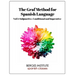 The Graf Method for Spanish Language, Vol 5: Subjunctive, Conditional and Impera