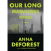 Our Long Marvelous Dying