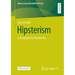 Hipsterism: A Paradigm for Modernity