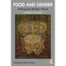 Food and Gender: Making the Modern World