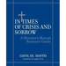 In Times of Crisis and Sorrow: A Minister's Manual Resource Guide